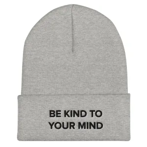 Be Kind To Your Mind Cuffed Beanie