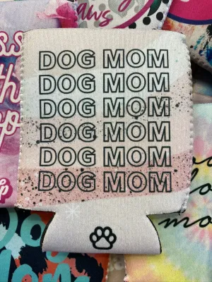 Dog Mom Forever Can Cooler