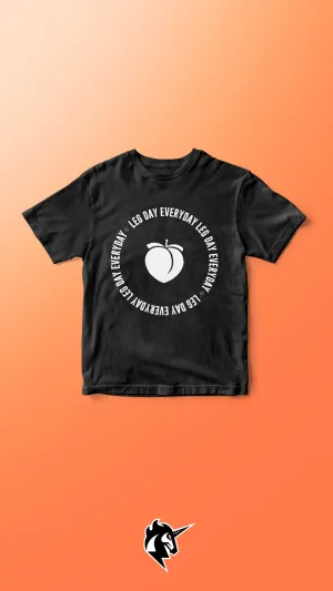 LEG DAY EVERYDAY T-Shirt