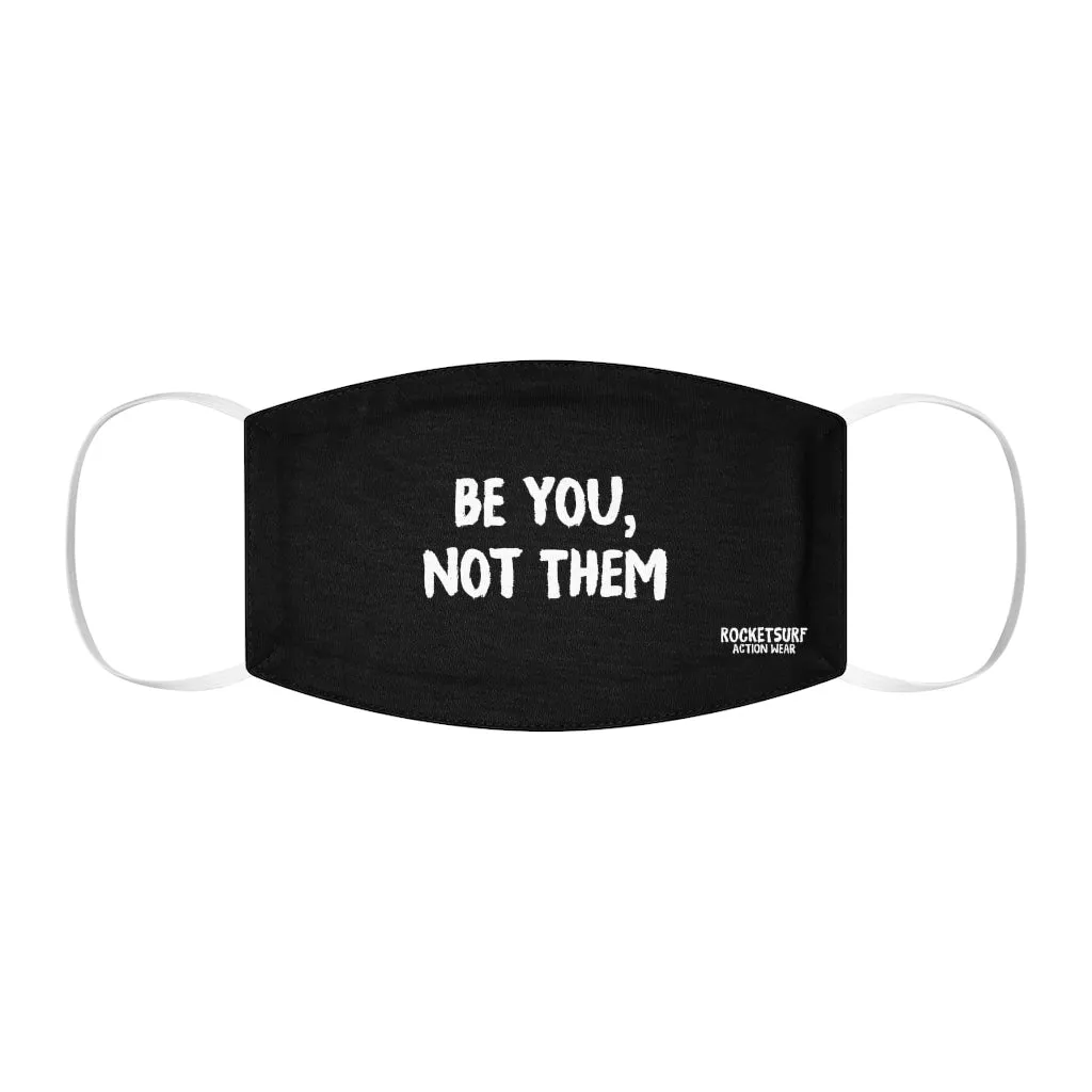 Snug-Fit Polyester Face Mask - Be You