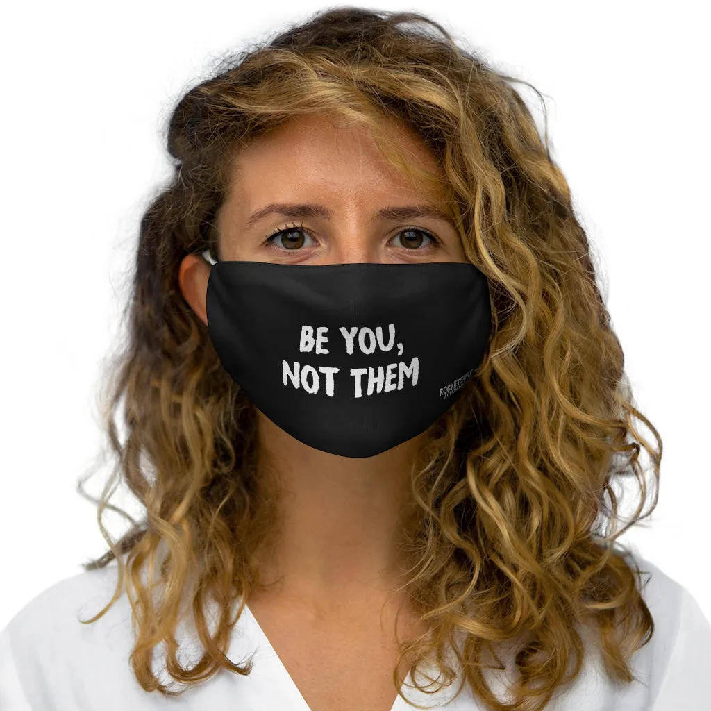 Snug-Fit Polyester Face Mask - Be You